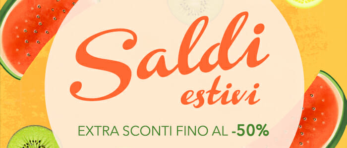 Saldi Estivi 2016 EXTRA SCONTI fino al 50%