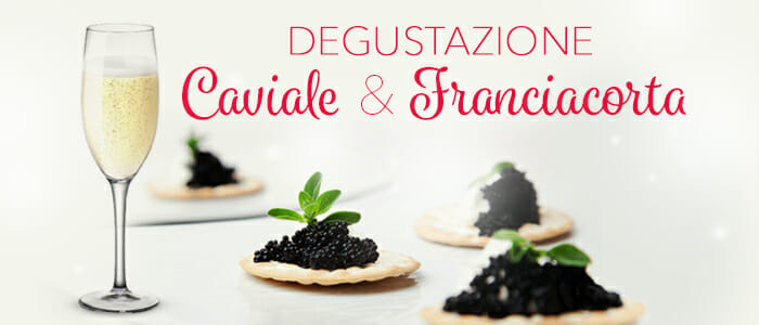 Degustazione Caviale & Franciacorta