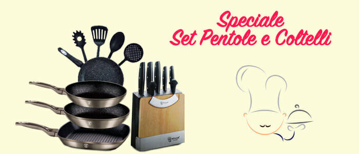 Speciale Set pentole e coltelli