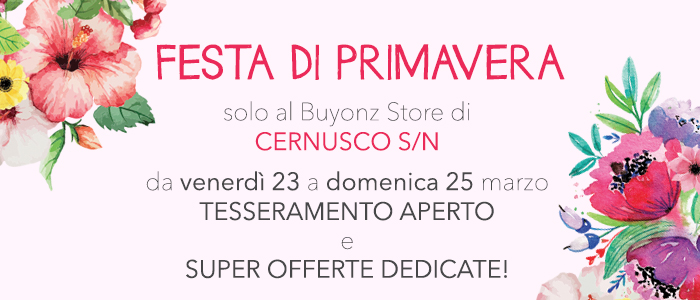 Speciale Festa di Primavera Store Cernusco