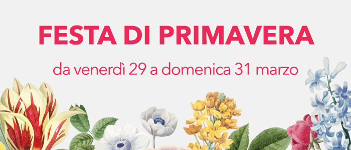 Speciale Festa di Primavera - Tesseramento Aperto