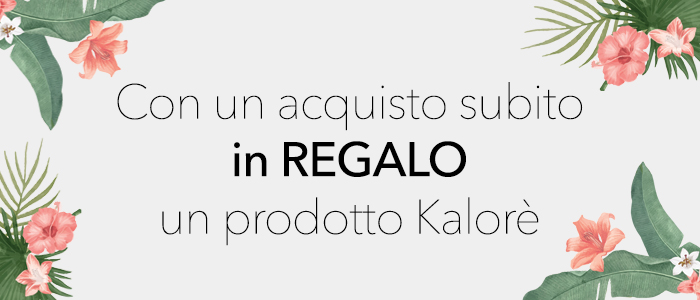 Evento estate con un acquisto in OMAGGIO Kalorè