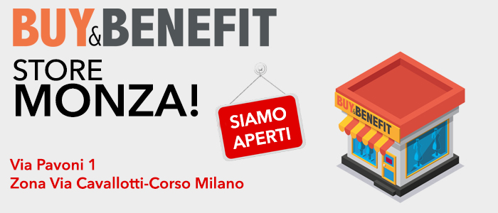 Buy&Benefit Nuova Apertura: arriva a Monza!