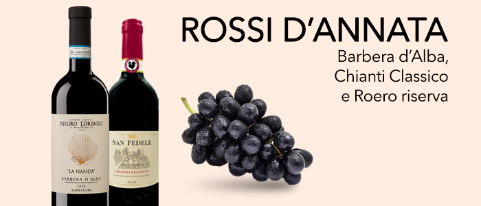 Rossi d'annata: Chianti Classico, Barbera d'Alba Superiore, Roero Riversa