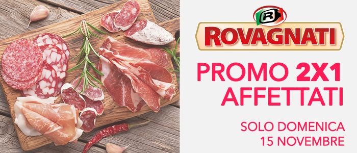 Speciale Rovagnati: solo Domenica PROMO 2x1