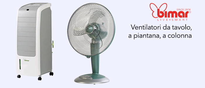 Bimar e Dictrolux: Ventilatori con pedana e da tavolo