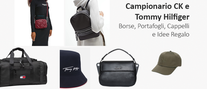 Campionario CK e Tommy Hilfiger: Borse, Portafogli, Cappelli e Idee Regalo