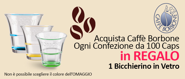 PROMO Caffè Borbone: ogni 100 Capsule in REGALO 1 Bicchierino in Vetro