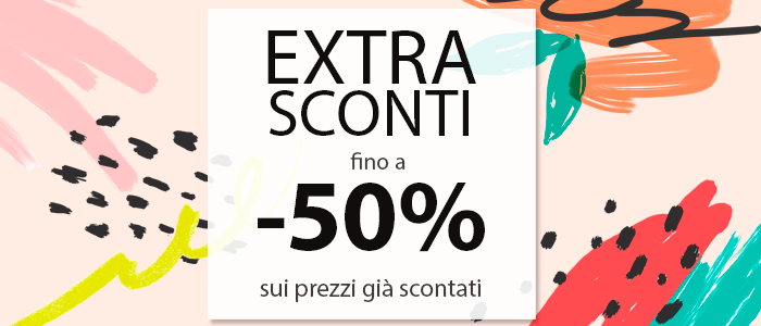 EXTRA SCONTI Estivi fino al 50%